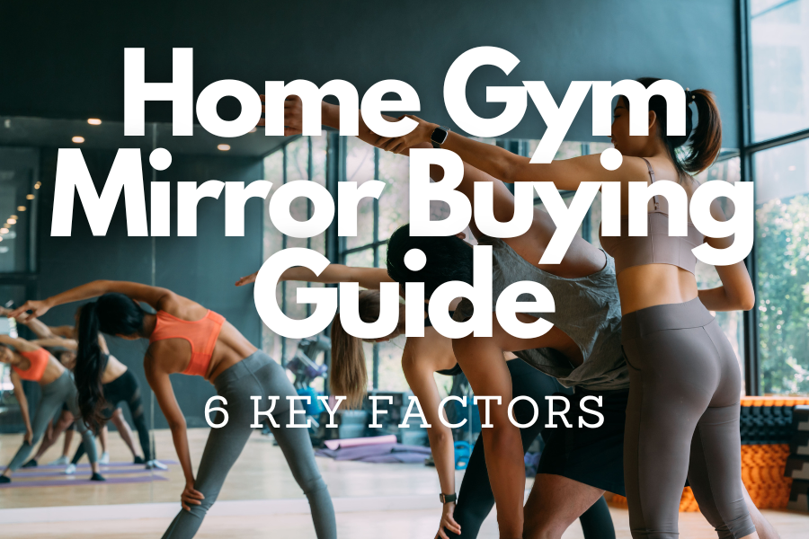 Home Gym Mirror Buying Guide 7 Key Factors   Home Gym Mirror Buying Guide 