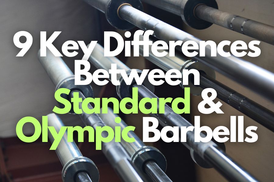 9 Key Differences Between Standard & Olympic Barbells